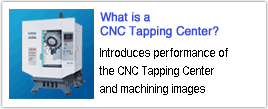 What is a CNC Tapping Center?