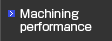Machining performance