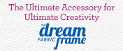 THE Dream Fabric Frame