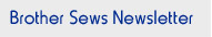 Brother Sews Newsletter