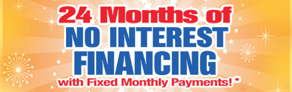 24 Months of No Interest Financing with Fixed Monthly Payments  July 1 to August 31, 2008