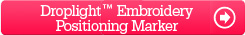 Droplight Embroidery Positioning Marker