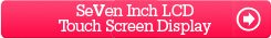 Seven inch LCD Touch Screen Display