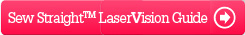 Sew Straight LaserVision Guide