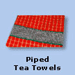 Piped Tea Towels