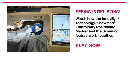 Watch how the InnovEye&reg; Technology, Snowman&reg; Embroidery Positioning Marker and the Scanning feature work together.