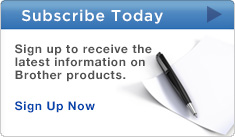Brother™ Products Newsletter Subscription