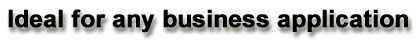 Ideal for any business application