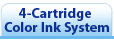 4-Cartridge Color Ink System