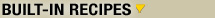 Built-In Recipes