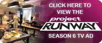 Click Here to View the Project Runway Season 6 TV Ad