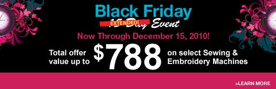 Black Friday 14-Day Event Special Savings! November 17th-November 30th, 2009