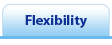 Flexibility