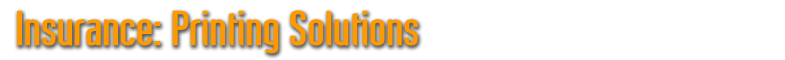 Insurance: Printing Solutions