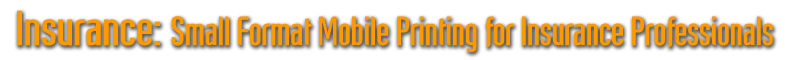 Insurance: Small Format Mobile Printing for Insurance Professionals
