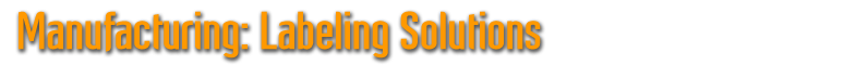 Manufacturing: Labeling Solutions