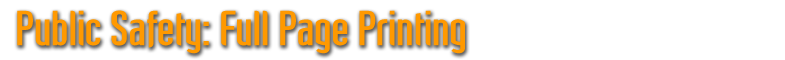 Public Safety: Full Page Printing