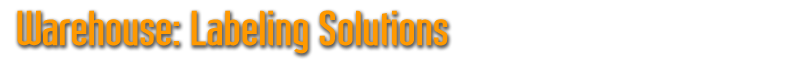 Warehouse: Labeling Solutions