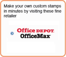 Make your own custom stamps in minutes by visiting these fine retailers: Staples, OfficeMax, Office Depot