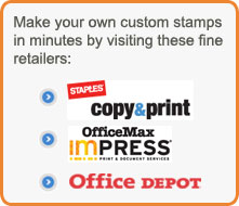 Make your own custom stamps in minutes by visiting these fine retailers: Staples, OfficeMax, Office Depot