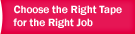 Choose The Right Tape For The Right Job