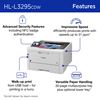 Brother HL-L3295CDW Features: Advanced security features including NFC badge authentication; Impressive Speeds efficiently produces prints with speeds up to 31 ppm; Walk-up Print from USB host – for printing in a hurry; Versatile paper handling 30-sheet multipurpose tray plus optional lower tray 
