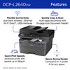 Brother DCP-L2640DW Monochrome Laser Printer Features: Flexible Connectivity dual-band wireless, Ethernet, Wi-Fi Direct®, USB interfaces; Quickly Copy & Scan multi-page documents with 50-page Auto Document Feeder; Quick Print Speeds produces prints with speeds up to 36ppm; Space-Saving Design Compact printer fit for any space. Scroll down to learn more. 