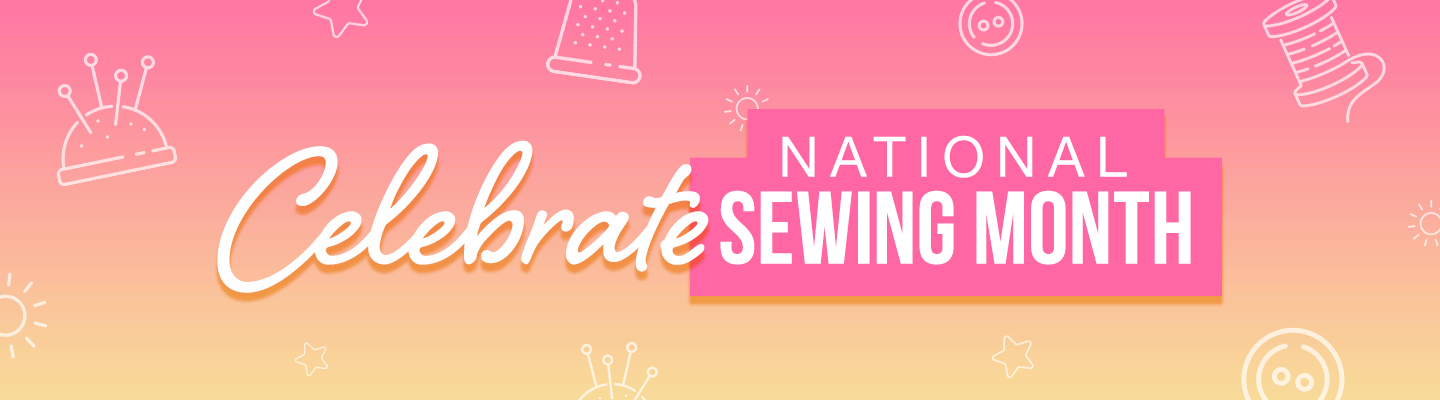 Celebrate National Sewing month banner with pink to yellow ombre gradient background. 