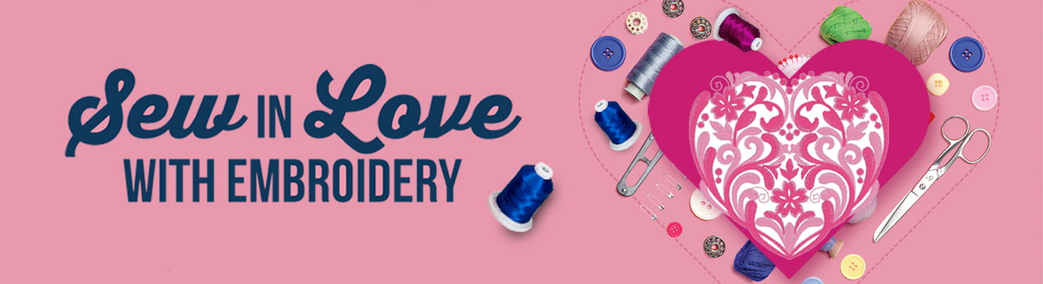 Sew in Love with Embroidery text on a pink banner with a heart and embroidery accessories. 
