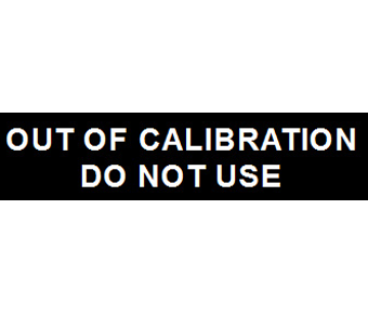 Out of calibration do not use label