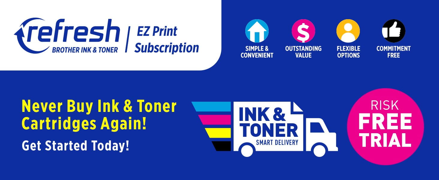 Brother Refresh EZ Print Subscription: Get Brother Genuine Ink or Toner Delivered to Your Door - get started today with a 2 month free trial
